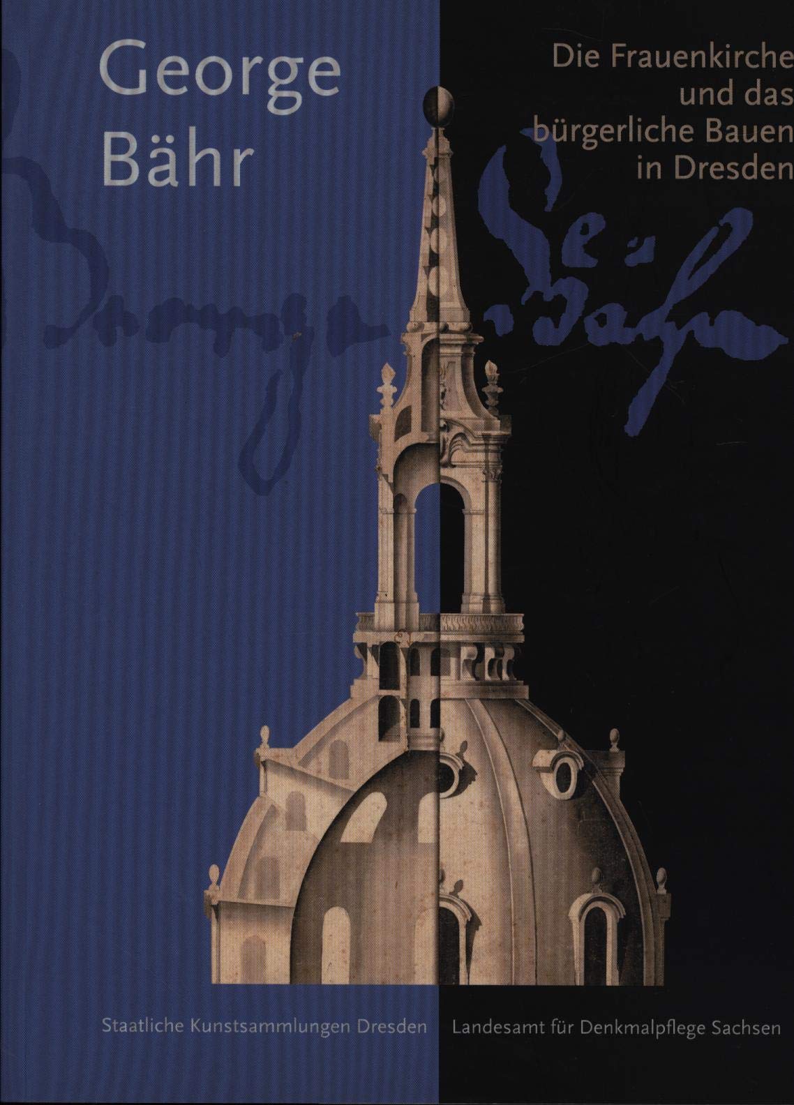 George Bähr: Die Frauenkirche und das bürgerliche Bauen in Dresden Books