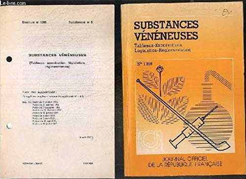 Substances vénéneuses : Législation, réglementation, tableaux et exonérations (Journal officiel de la République française) book