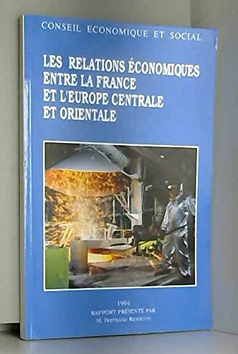 Les Relations économiques entre la France et l'Europe centrale et orientale : séances des 26 et 27 avril 1994 Books