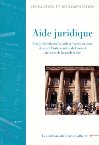 AIDE JURIDIQUE.: Aide juridictionnelle et aide à l'accès au droit, édition mise à jour au 5 juin 1997 Books