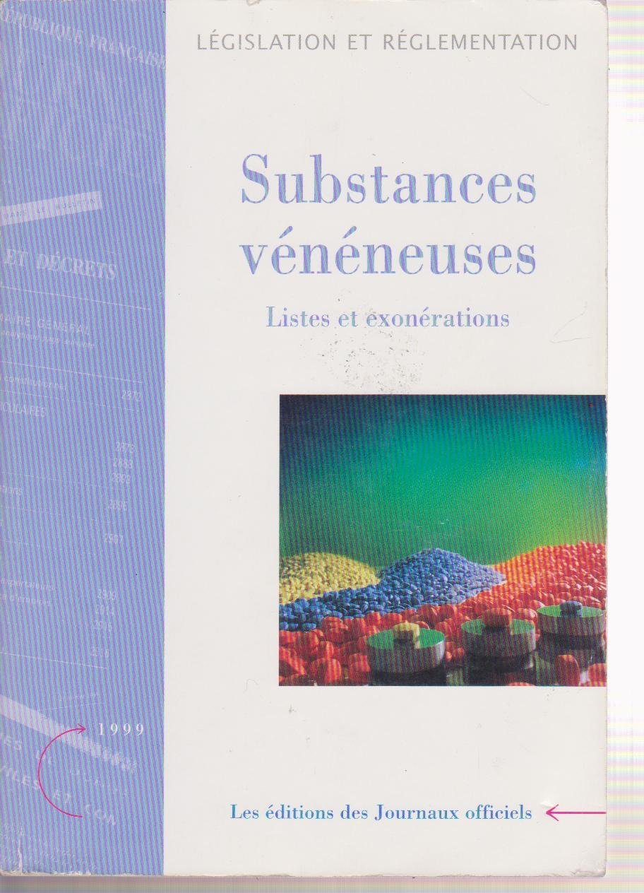 Substances vénéneuses destinées à la médecine humaine et vétérinaire: Listes et exonérations, textes législatifs et réglementaires book