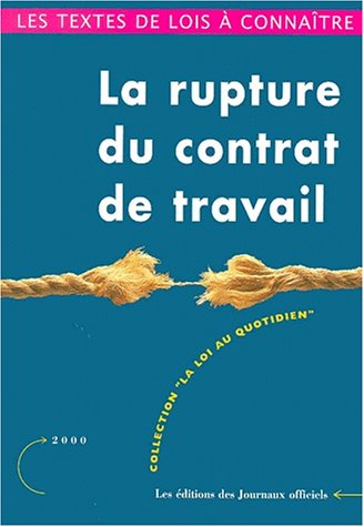 La rupture du contrat de travail : démission, licenciement, retraite book