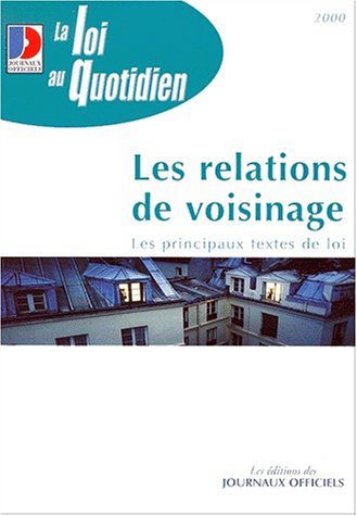 Les relations de voisinage. recueil de textes legislatifs et reglementaires book