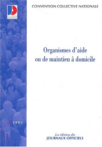 Organismes d'aide ou de maintien a domicile (Convent. Collectives) Books