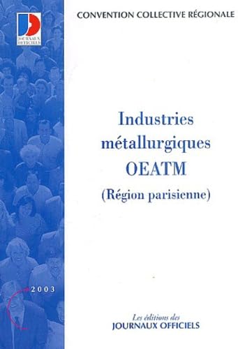 Industries métallurgiques OETAM (Région parisienne): Convention collective régionale n° 3126 Books