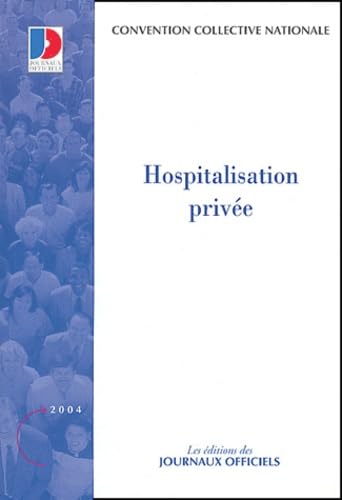 Hospitalisation privée: Convention collective nationale book