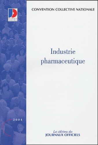 Industrie pharmaceutique: Convention collective nationale du 6 avril 1956 book