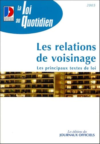 Les relations de voisinage : les principaux textes de loi Books
