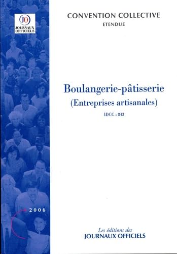 Boulangerie-pâtisserie (entreprises artisanales) (IDCC 843): Convention collective étendue book