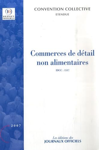 Commerces de détail non alimentaires: Convention collective nationale du 14 juin 1988 (Etendue par arrêté du 9 janvier 1989) book