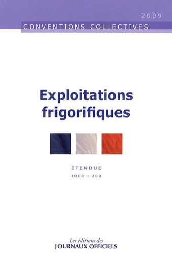 Exploitations frigorifiques n 3178 2009 - étendue idcc : 200 book