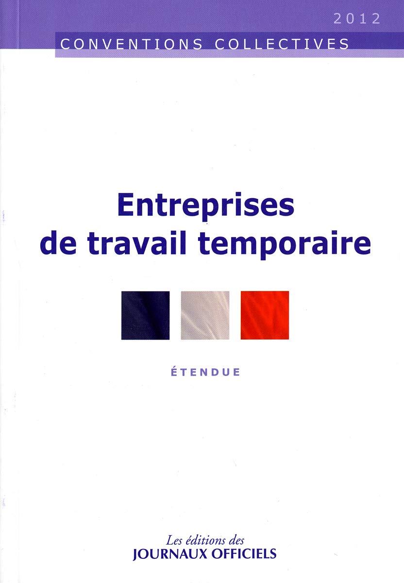 Entreprises de travail temporaire n 3212 2012: Personnel intérimaire, personnel permanent Law