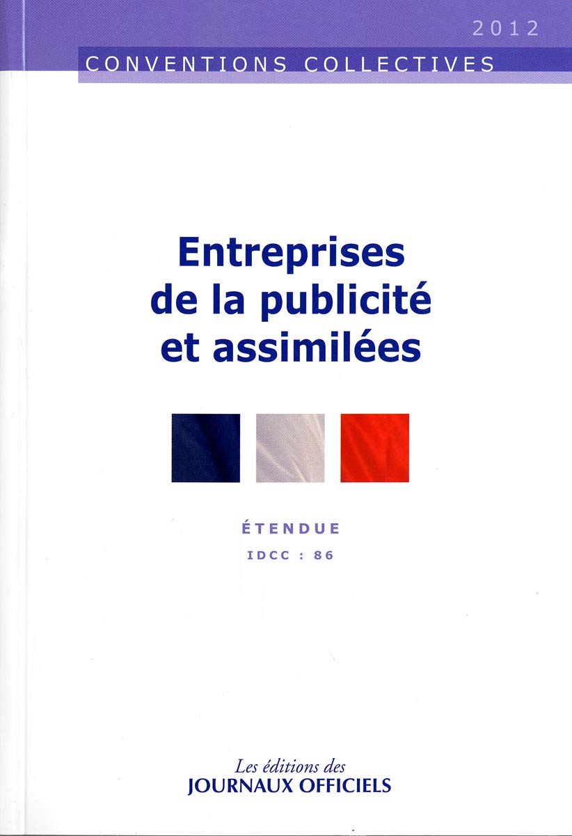 Entreprises de la publicité et assimilées n 3073 2012 - étendue idcc : 86 book