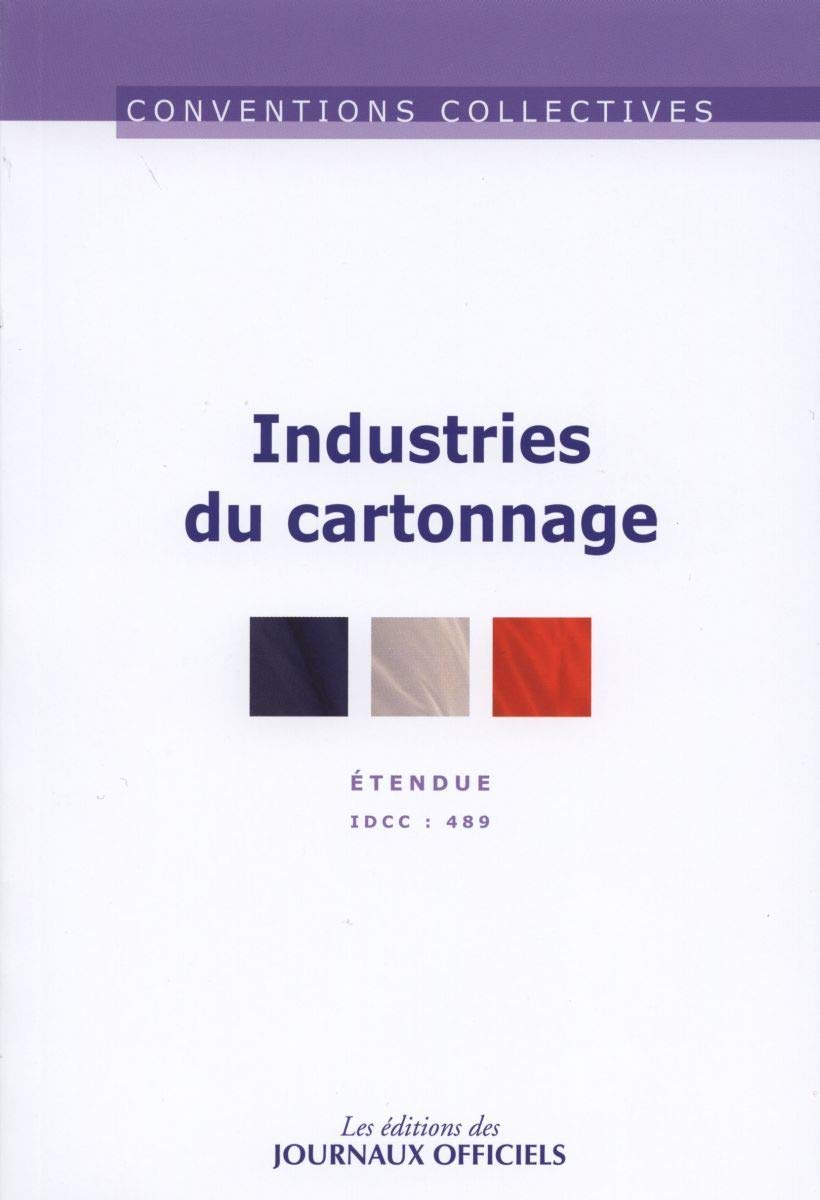 Industries du cartonnage - Convention collective étendue n°3135 - IDCC 489 - Août 2012 book