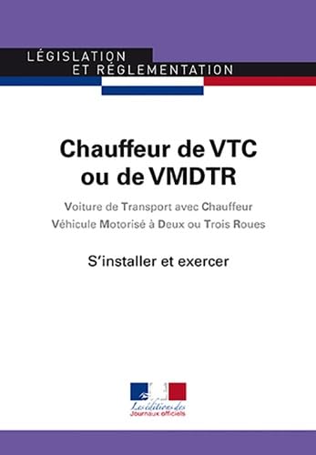 Chauffeur de VTC ou de VMDTR: S'installer et exercer Books