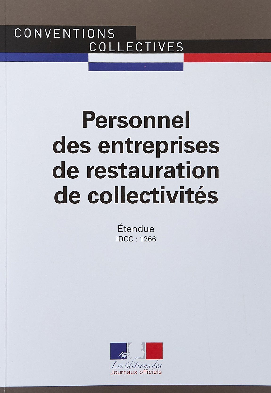 Personnel des entreprises de restauration de collectivités: Convention collective nationale étendue - IDCC : 1266 Law