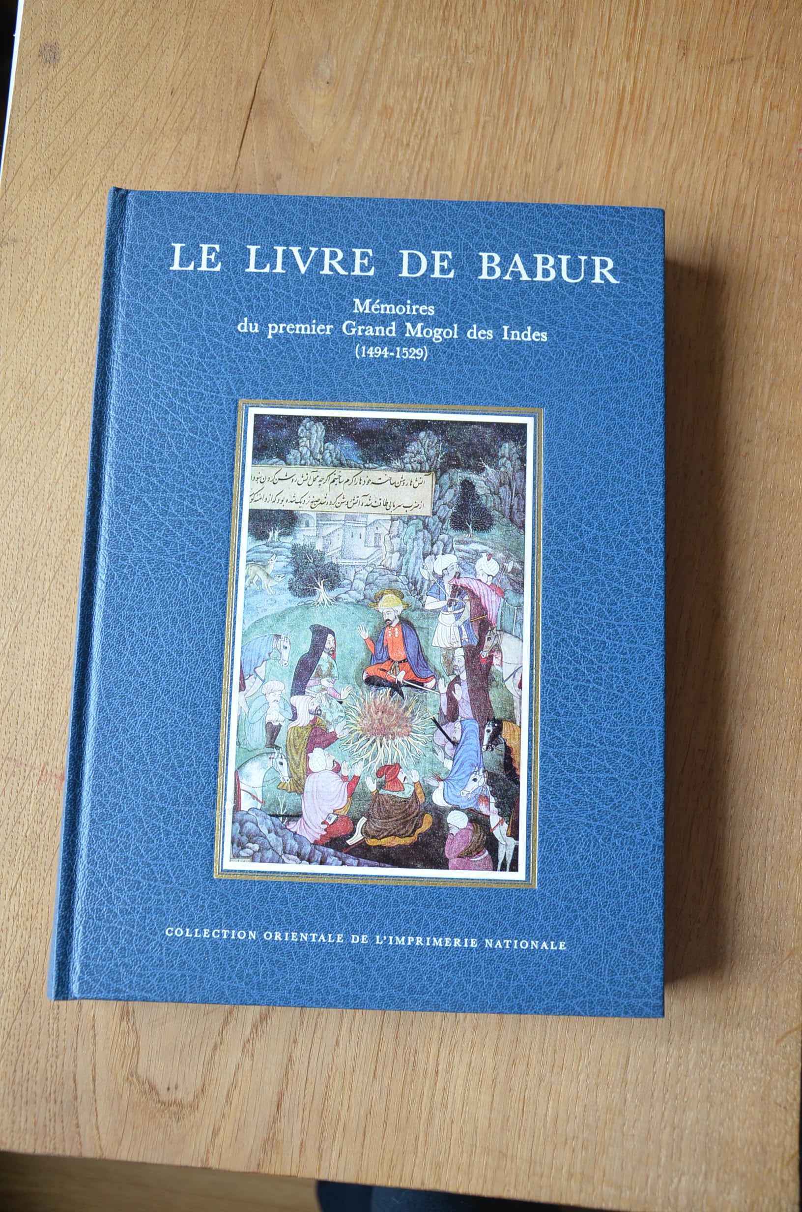 Le livre de Babur : mémoires du premier grand Mogol des Indes (1494-1529) Books