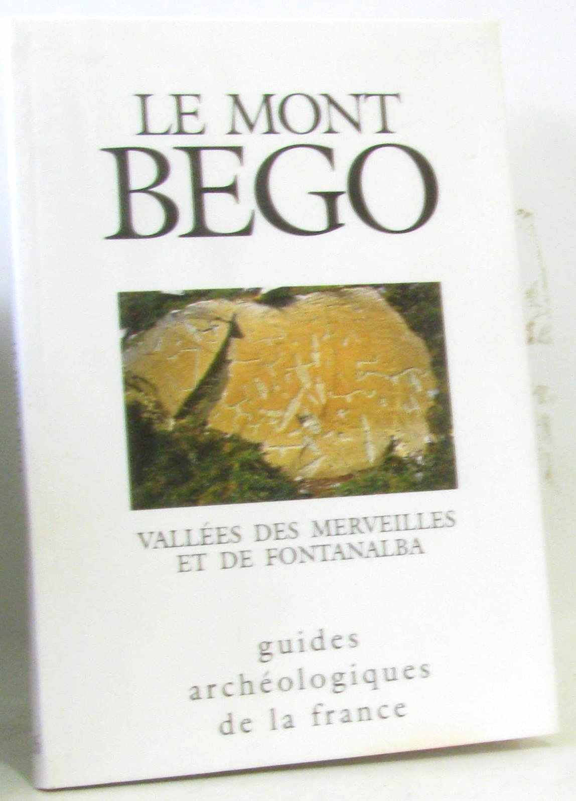 Le mont Bego: La vallée des Merveilles et le val de Fontanalba Books