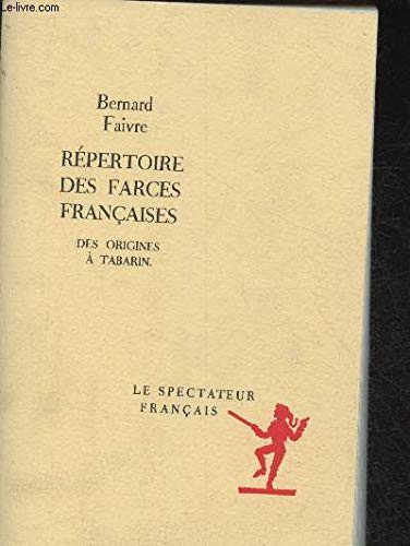 Répertoire des farces françaises: Des origines à Tabarin Books