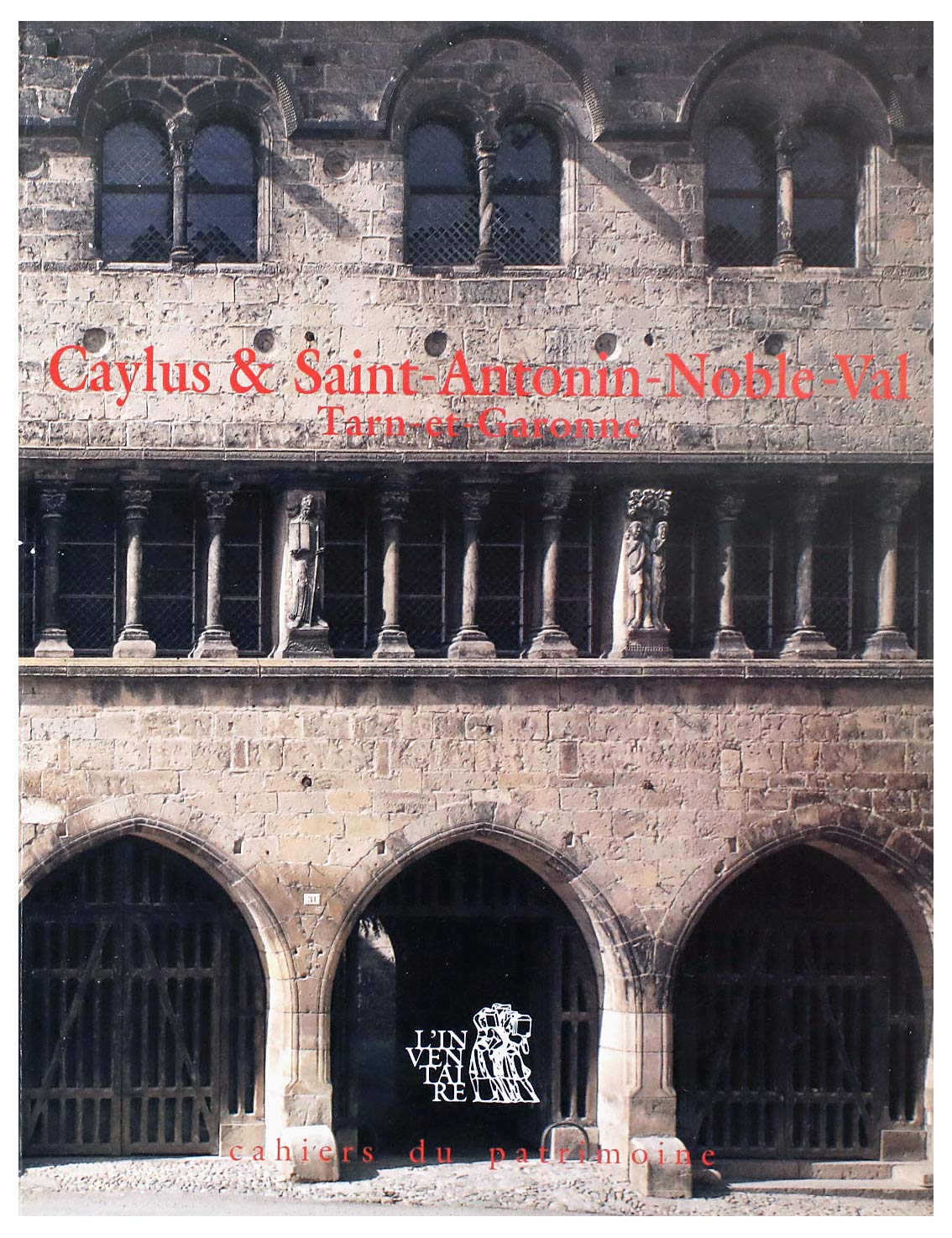 Les Cahiers Du Patrimoine N°29 . Caylus Et Saint-Antonin-Noble-Val Books
