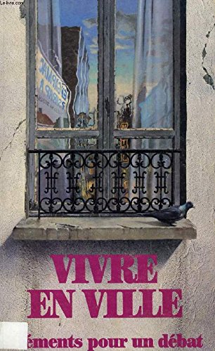 Vivre en ville : éléments pour un débat book