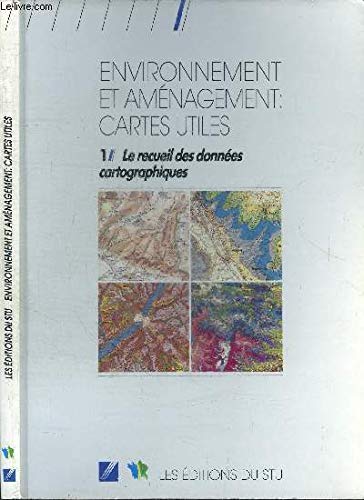 Environnement et amenagement:cartes utiles vol.1 : recueil des donnees cartographiques Books