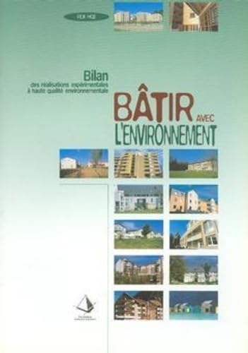 Bâtir avec l'environnement (Bilan des réalisations expérimentales à haute qualité environnementale (REX HQE)) book