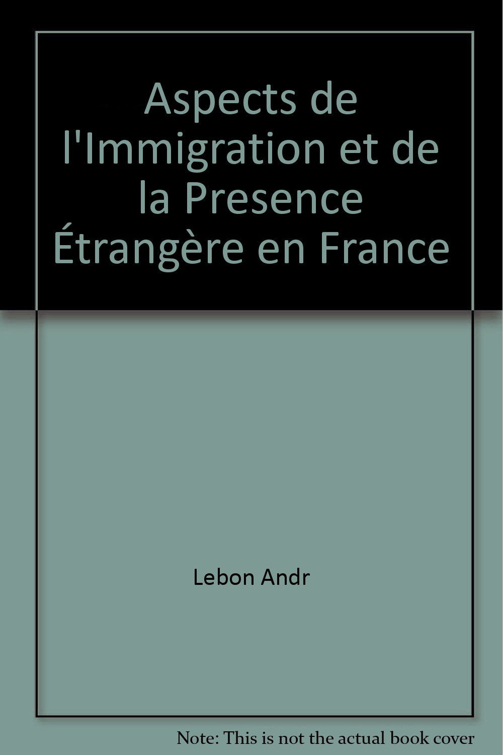 Aspects de l'Immigration et de la Presence Étrangère en France book
