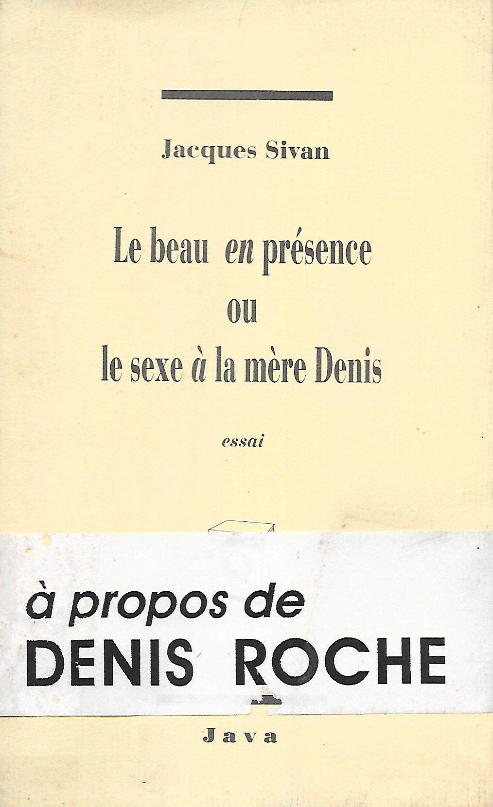 Le beau en présence ou le sexe à la mère Denis. Essai. Books