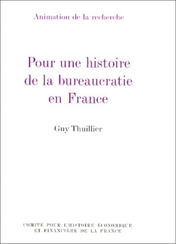 Pour une histoire de la bureaucratie en France book