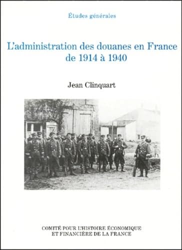 l'administration des douanes en france de 1914 à 1940 Business, Finance & Career