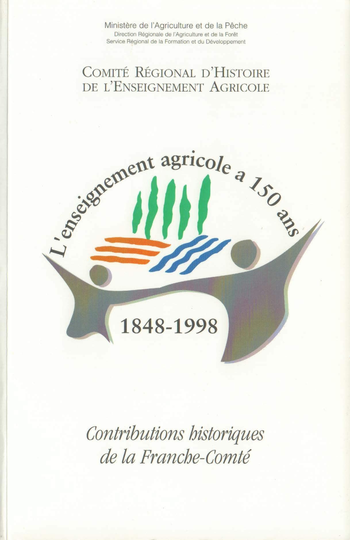 L'enseignement agricole a 150 ans : Contributions historiques de la Franche-Comté book