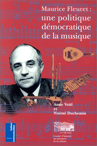 Maurice Fleuret: Une politique démocratique de la musique, 1981-1986 Books