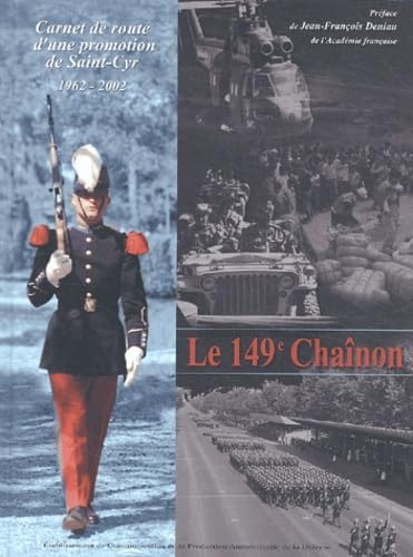 Le 149e Chaînon: Carnet de route d'une promotion de Saint-Cyr 1962-2002 book