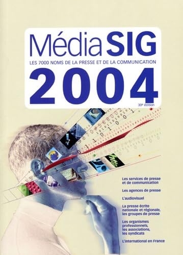 MediaSig 2004 : Les 7000 noms de la presse et de la communication book