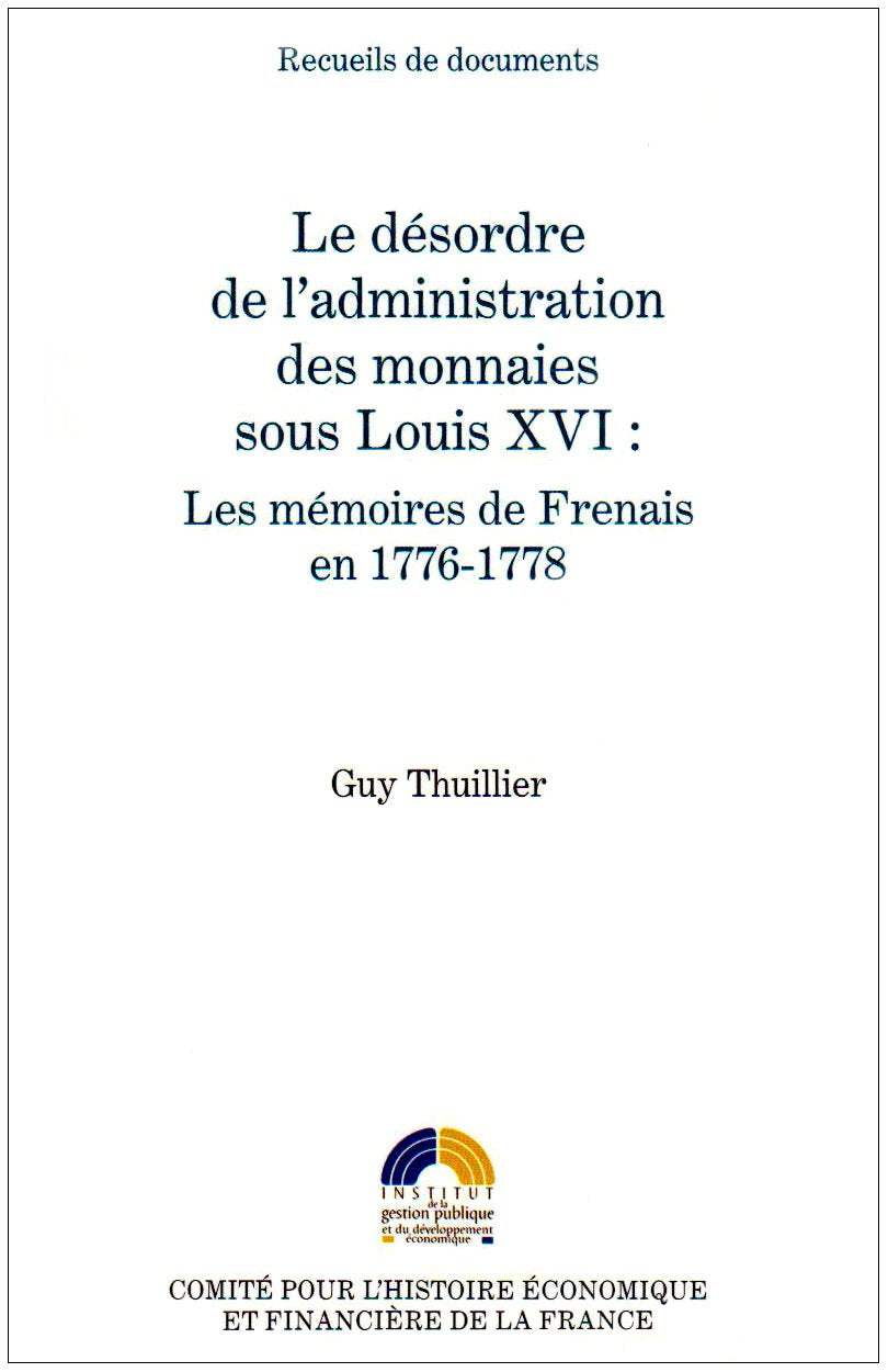 LE DÉSORDRE DE L'ADMINISTRATION DES MONNAIES SOUS LOUIS XVI : LES MÉMOIRES DE FR book