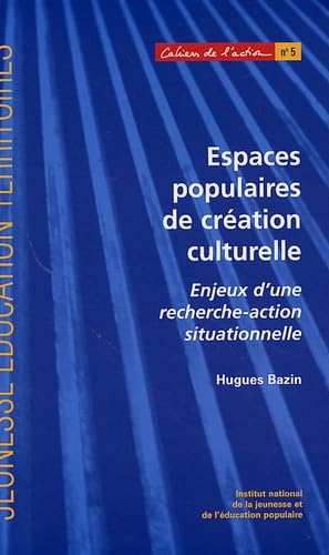 Espaces populaires de création culturelle: Enjeux d'une recherche-action situationnelle Books