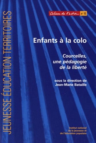 Enfants à la colo: Courcelles, une pédagogie de la liberté book