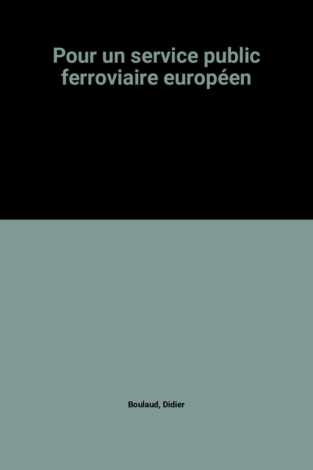 Pour un service public ferroviaire européen : rapport d'information sur les propositions de directives relatives aux chemins de fer communautaires book