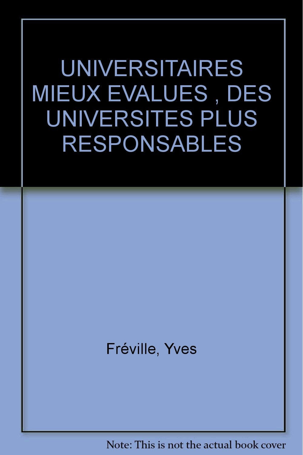 Universitaires Mieux Evalues , Des Universites Plus Responsables book