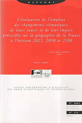 Rapport sur l'évaluation de l'ampleur des changements climatiques, de leurs causes et de leur impact prévisible sur la géographie de la France à l'horizon 2025, 2050 et 2100 (Impressions) book
