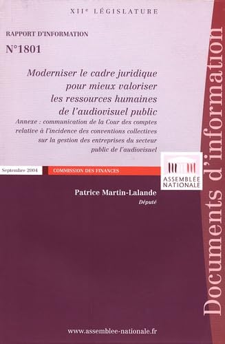 Moderniser le cadre juridique pour mieux valoriser les ressources humaines de l'audiovisuel public: Rapport d'information n° 1801 book