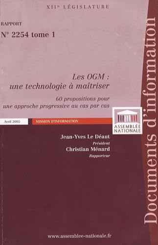 Les OGM : une technologie à maîtriser Rapport n° 2254 en 2 volumes book