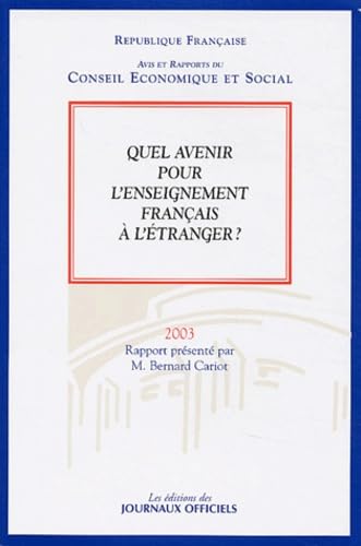 Quel avenir pour l'enseignement français à l'étranger?: Séance des 28 et 29 octobre 2003 Books
