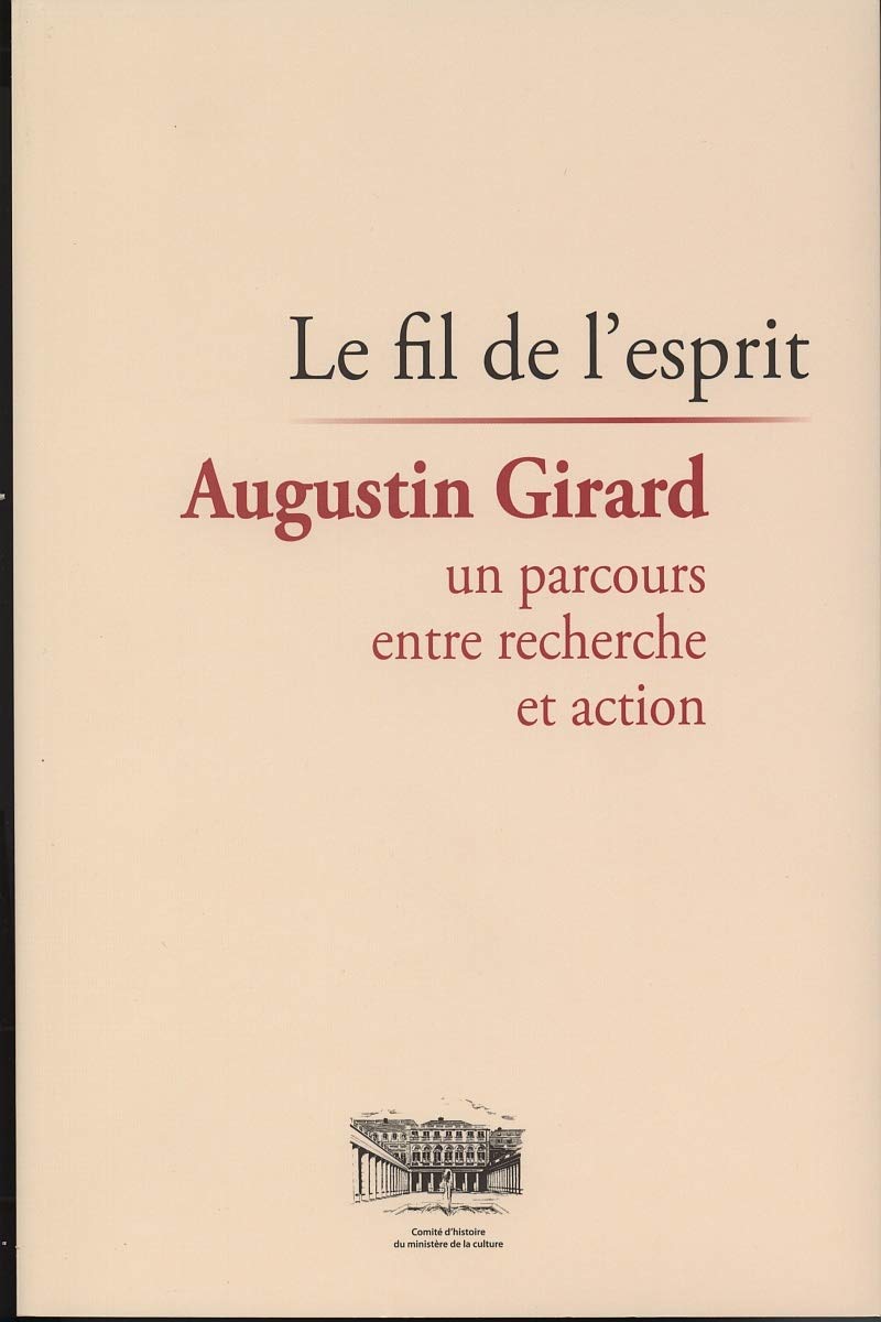 Le fil de l'esprit: Augustin Girard, un parcours entre recherche et action book