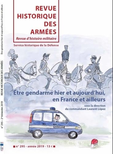 N° 295 ETRE GENDARME HIER ET AUJOURD'HUI Politics & History