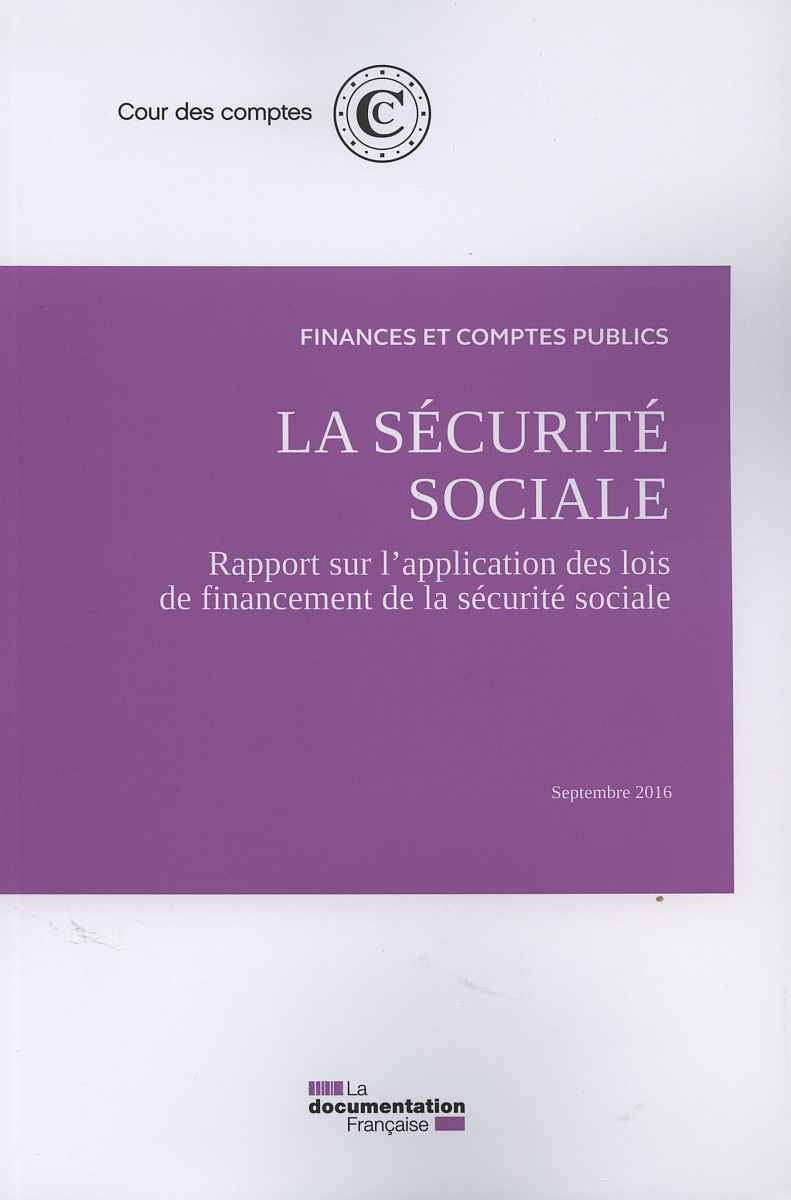 La sécurité sociale - Rapport sur l'application des lois de financement: Rapport sur l'application des lois de financement de la sécurité sociale Business, Finance & Career