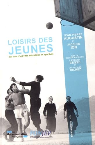 Loisirs des jeunes: 120 ans d'activités éducatives et sportives Books