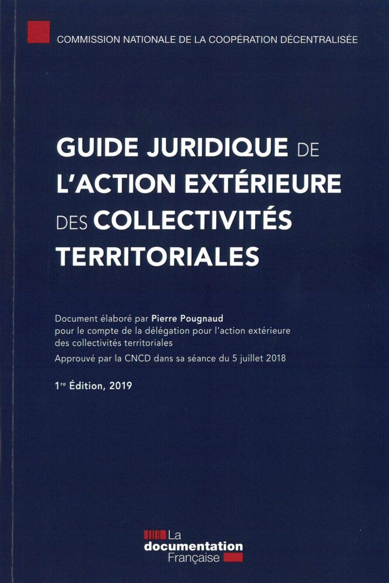 Guide juridique de l'action extérieure des collectivites territoriales Books