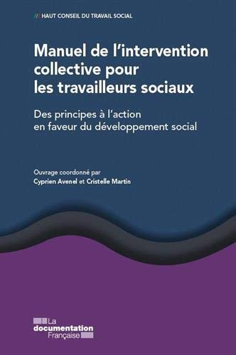 Manuel de l'intervention collective pour les travailleurs sociaux : des principes à l'action en faveur du développement social Law